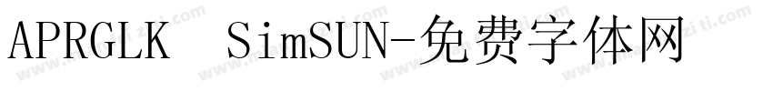 APRGLK  SimSUN字体转换